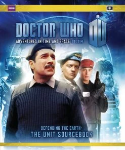 Doctor Who Defending The Earth The Unit Sourcebook