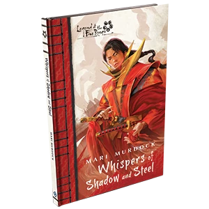 Ozzie Collectables Legend Of The Five Rings Whispers Of Shadow And Steel Novella All Board Games 2 Ozzie Collectables Legend Of The Five Rings Whispers Of Shadow And Steel Novella All Board Games